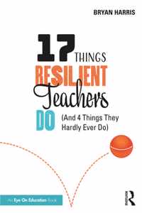 17 Things Resilient Teachers Do