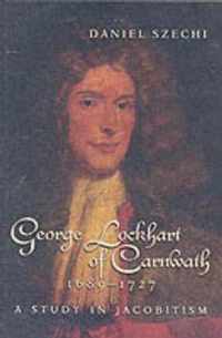 George Lockhart of Carnwath, 1681-1731