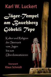 Jaeger-Tempel am Bauchberg Goebekli Tepe