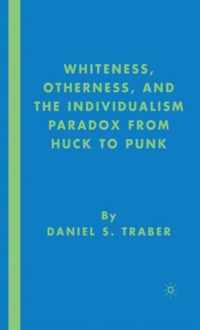 Whiteness, Otherness, and the Individualism Paradox from Huck to Punk