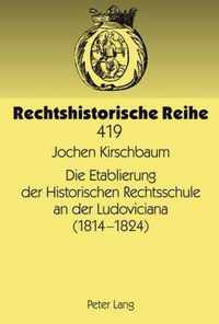 Die Etablierung der Historischen Rechtsschule an der Ludoviciana (1814-1824)