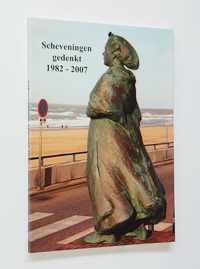 Scheveningen Gedenkt 1982-2007