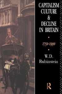 Capitalism, Culture and Decline in Britain