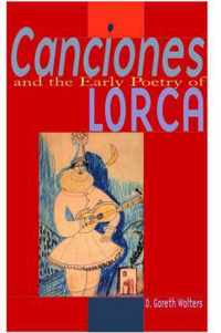 Canciones and the Early Poetry of Lorca