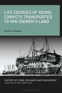 Life Courses of Young Convicts Transported to Van Diemen's Land