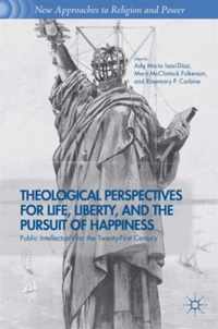 Theological Perspectives For Life, Liberty, And The Pursuit