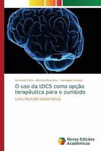 O uso da tDCS como opcao terapeutica para o zumbido