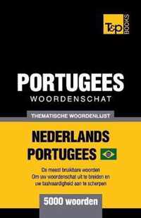 Portugees woordenschat - thematische woordenlijst - Nederlands-Portugees - 5000 woorden: Braziliaans Portugees