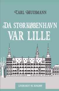 Da Storkobenhavn var lille