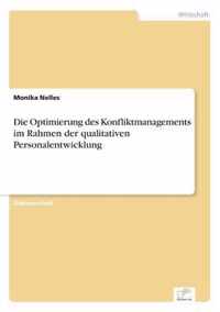 Die Optimierung des Konfliktmanagements im Rahmen der qualitativen Personalentwicklung