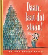 Daan, laat dat staan!