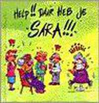 Help daar heb je sara