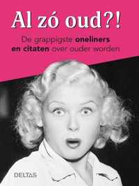 Al zo oud?! - voor vrouwen