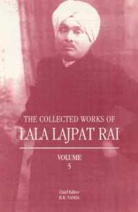 Collected Works of Lala Lajpat Rai