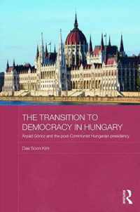 The Transition to Democracy in Hungary