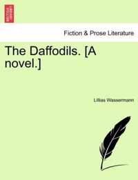 The Daffodils. [A Novel.]