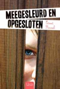 Meegesleurd en opgesloten