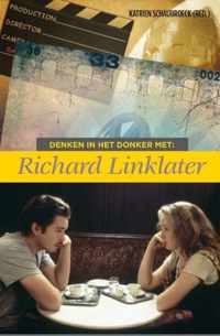 Denken in het donker  -   Denken in het donker met Richard Linklater