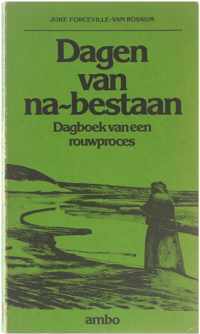 Dagen van na-bestaan : [dagboek van een rouwproces]