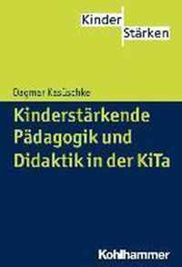 Kinderstarkende Padagogik Und Didaktik in Der Kita