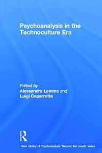 Psychoanalysis in the Technoculture Era