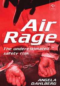 Air Rage: The Underestimated Safety Risk