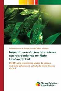 Impacto economico das usinas sucroalcooleiras no Mato Grosso do Sul