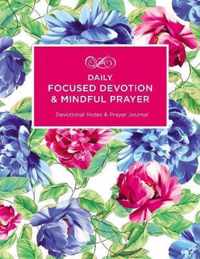 Daily Focused Devotion and   Mindful Prayer