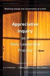 Appreciative Inquiry as a Daily Leadership Practice