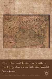 The Tobacco-Plantation South in the Early American Atlantic World