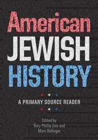 American Jewish History - A Primary Source Reader