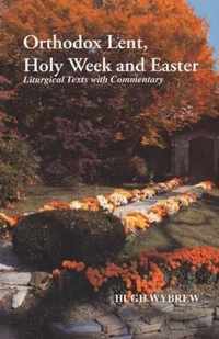 Orthodox Lent, Holy Week and Easter