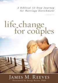 Life Change for Couples: A Biblical 12-Step Journey for Marriage Enrichment