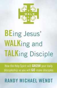 Being Jesus' Walking and Talking Disciple