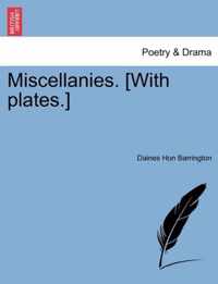 Miscellanies. [With Plates.]