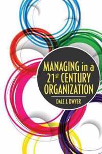 Managing in a 21st Century Organization