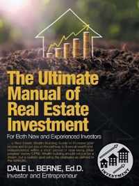 The Ultimate Manual of Real Estate Investment