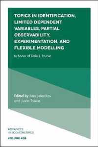 Topics in Identification, Limited Dependent Variables, Partial Observability, Experimentation, and Flexible Modeling