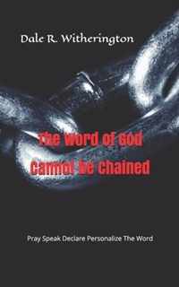 The Word of God Cannot be Chained
