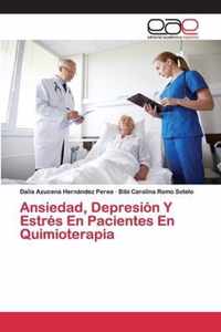 Ansiedad, Depresion Y Estres En Pacientes En Quimioterapia