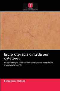 Escleroterapia dirigida por cateteres