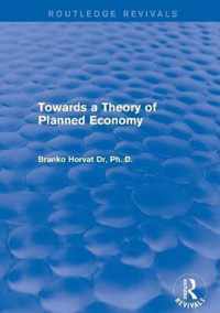 Towards a Theory of Planned Economy