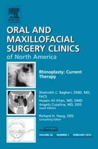 Rhinoplasty: Current Therapy, An Issue of Oral and Maxillofacial Surgery Clinics