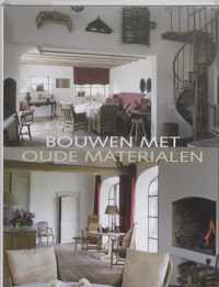 Bouwen Met Oude Materialen