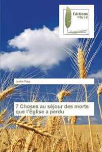 7 Choses au sejour des morts que l'Eglise a perdu