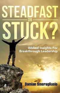 Steadfast Or Stuck?