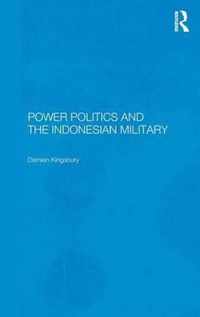 Power Politics and the Indonesian Military