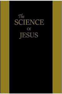THE SCIENCE OF JESUS
