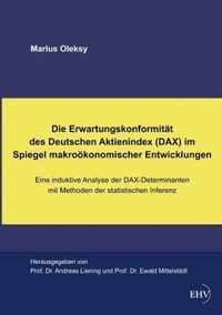 Die Erwartungskonformitat Des Deutschen Aktienindex (Dax) Im Spiegel Makrookonomischer Entwicklungen