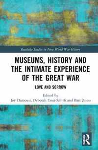 Museums, History and the Intimate Experience of the Great War